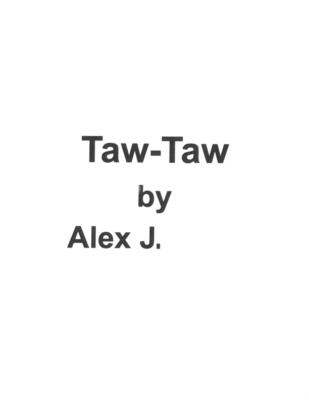 Taw-Taw by Alex J.