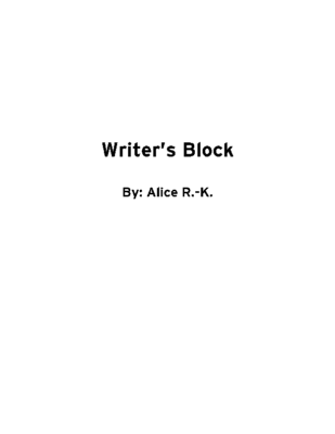 Writer’s Block by Alice R.K.
