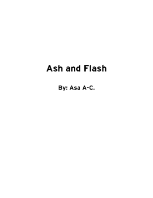 Ash and Flash by Asa A.-C.