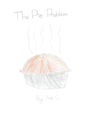 The Pie Problem by Ava G.