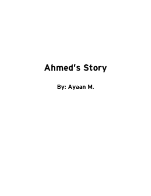 Ahmed’s Story by Ayaan M.