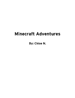 Minecraft Adventures by Chloe N.