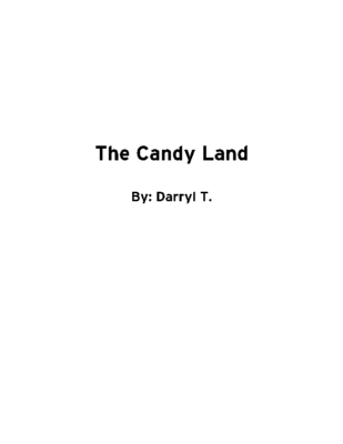 The Candy Land by Darryl T.