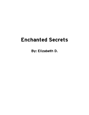 Enchanted Secrets by Elizabeth D.