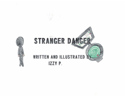 Stranger Danger by Izzy P.