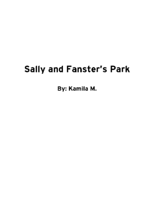Sally and Fanster’s Park by Kamilla M.