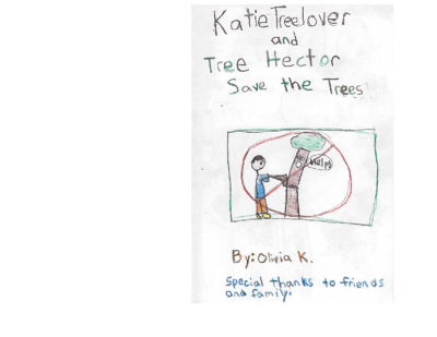 Katie Treelover and Tree Hector Save the Trees by Olivia K.