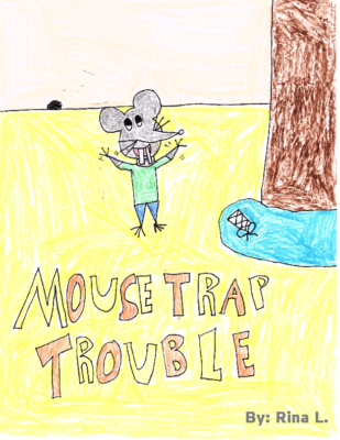 Mouse Trap Trouble by Rina L.