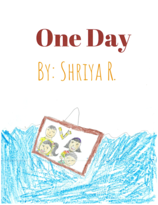 One Day by Shriya R.