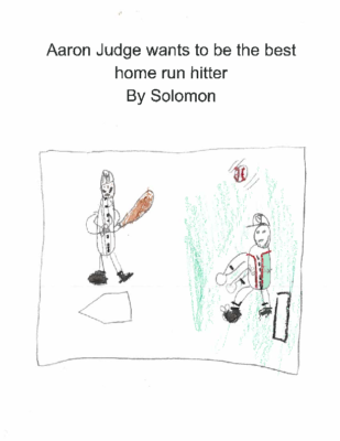 Aaron Judge Wants to be the Best Homerun Hitter by Solomon L.
