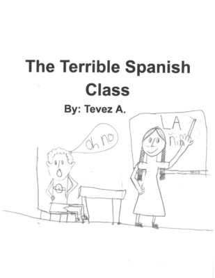 The Terrible Spanish Class by Terez A.