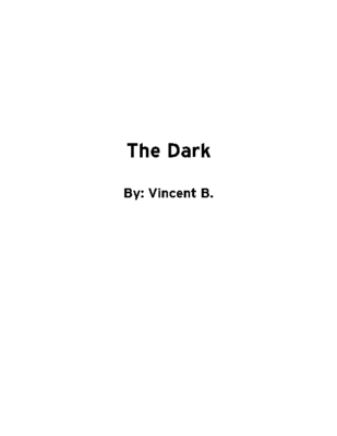 The Dark by Vincent B.