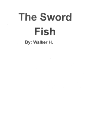 The Swordfish by Walker H.