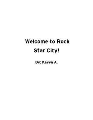 Welcome To Rock Star City! by Kavya A.