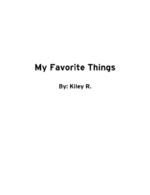 My Favorite Things by Kiley R.