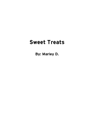 Sweet Treats by Marley D.