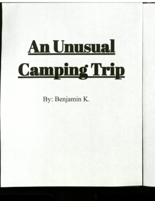 An Unusual Camping Trip by Benjamin K.