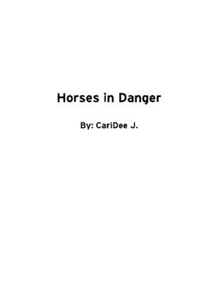 Horses in Danger by CariDee J.