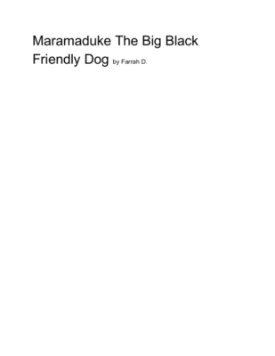 Marmaduke The Big Black Friendly Dog by Farrah D.