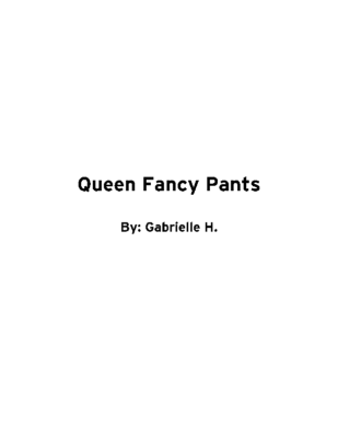 Queen Fancy Pants by Gabrielle H.