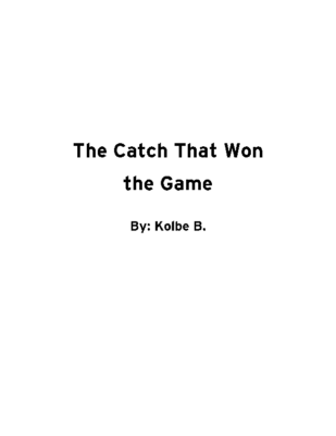 The Catch That Won the Game by Kolbe B.