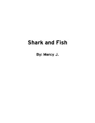 Shark and Fish by Mercy J.