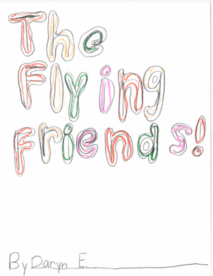 The Flying Friendsby Daryn E.