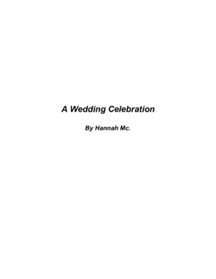 A Wedding Celebrationby Hannah M.
