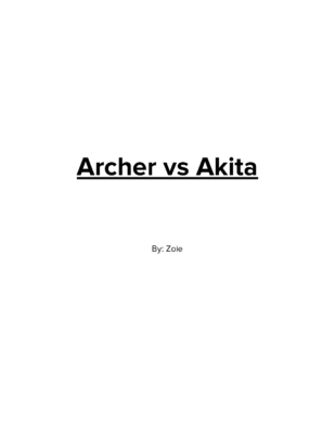 Archer vs. Akita by Zoie M.