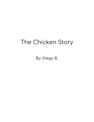 The Chicken Story by Diego B.