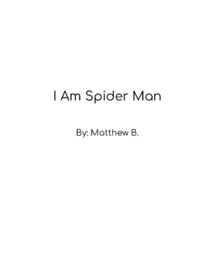I Am Spider Man by Matthew B.