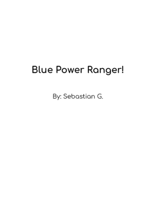 Blue Power Ranger! by Sebastian G.
