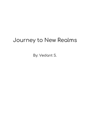 Journey to New Realms by Vedant S.