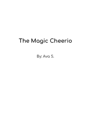 The Magic Cheerio by Ava S.