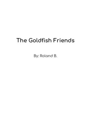 The Goldfish Friends by Roland B.