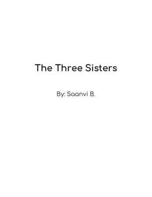 The Three Sisters by Saanvi B.