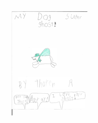 My Dog Super Ghost!  by Thoren R.