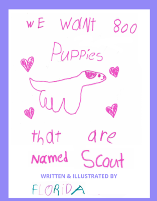 We Want 800 Puppies That Are Named Scout  by Florida M.