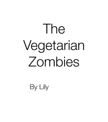 The Vegetarian Zombies  by Lily H.