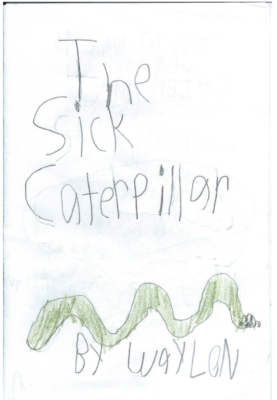 The Sick Caterpillar  by Waylon W.