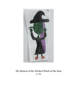 The Return of the Wicked Witch of the East  by Allie W.