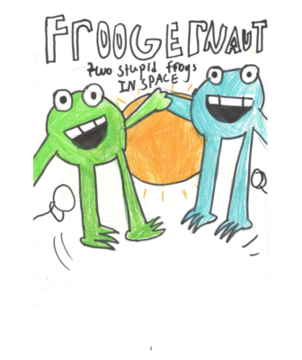 Froogernaut: two stupid Frogs in Space  by Electra B.