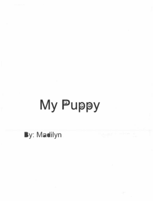 My Puppy  by Madilyn F.
