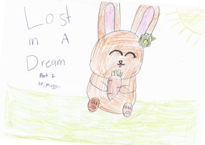 Lost in a Dream, Part 2  by Maggie R.