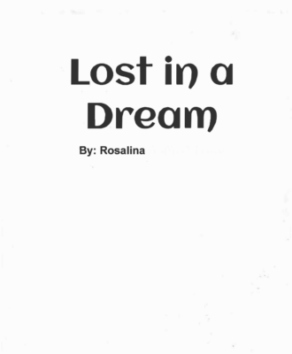 Lost in a Dream  by Rosalina G.