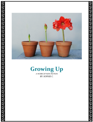 Growing Up  by Sophie C.