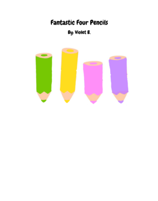 The Fantastic Four Pencils  by Violet B.