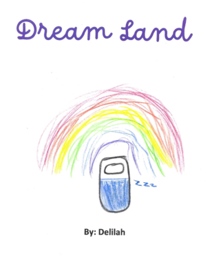 Dream Land  by Delilah T.
