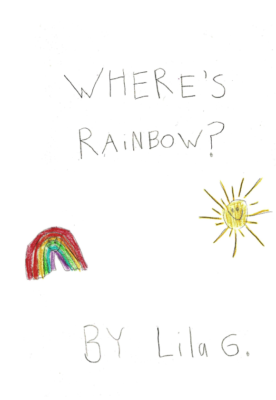 Where’s Rainbow?  by Lila G.