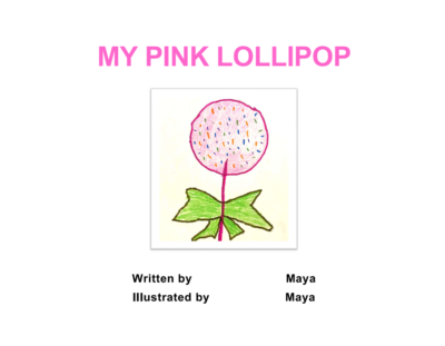 My Pink Lollipop  by Maya S.